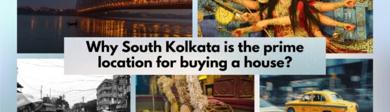 Why South Kolkata is the prime location for buying a house
